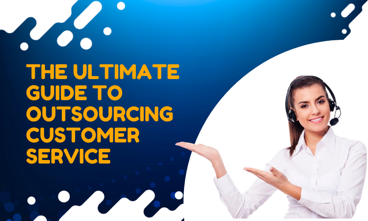 Outsourcing Customer Service